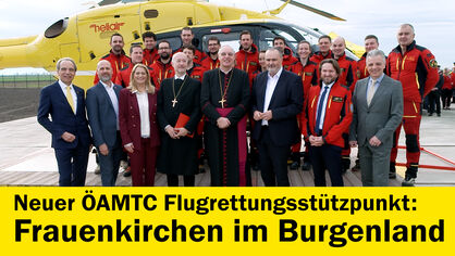 Flugrettung eröffnet Stützpunkt Frauenkirchen Flugrettung eröffnet Stützpunkt Frauenkirchen
